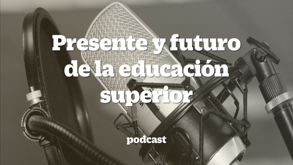 10 podcast sobre educación superior y universidades