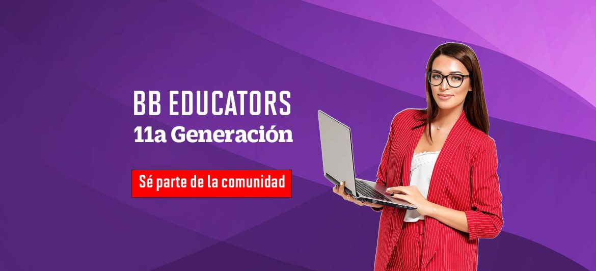 ¡Bb Educators en marcha! participa en la 11a Generación