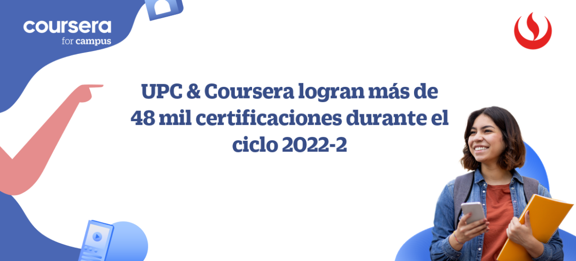 UPC & Coursera logran más de 48 mil certificaciones durante el ciclo 2022-2