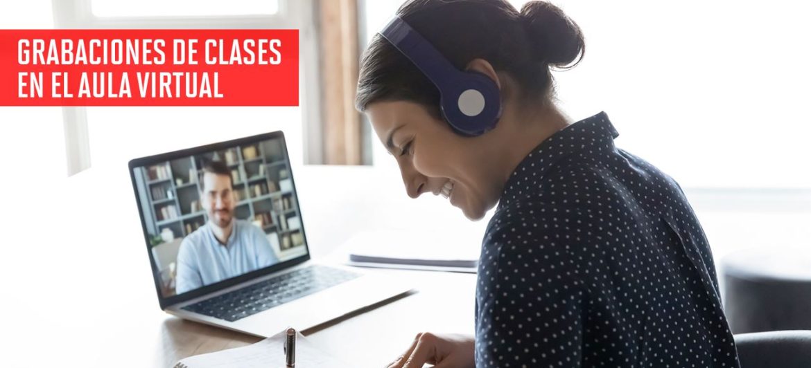 Cómo ver las grabaciones de clases en el Aula Virtual
